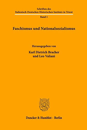 Faschismus und Nationalsozialismus. (Schriften des Italienisch-Deutschen Historischen Instituts in Trient, Band 1)